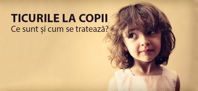 ticurile la copii